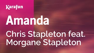 Amanda - Chris Stapleton & Morgane Stapleton | Karaoke Version | KaraFun chords