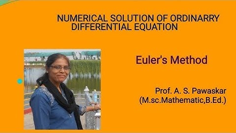 Numerical Solution of ordinary differential Equations, Euler