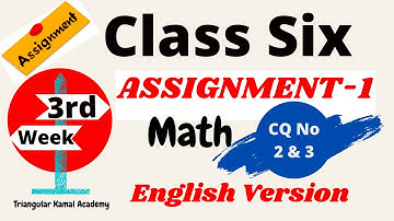 3rd week, Class 6 Math Assignment-1 solution2-3 | English Version | ৬ষ্ঠ শ্রেণি গণিত এ্যাসাইনমেন্ট-১