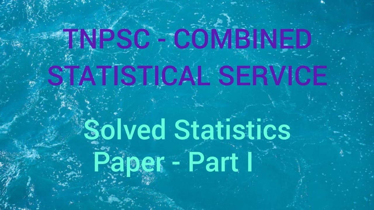 TNPSC - COMBINED STATISTICAL SUBORDINATE SERVICE EXAMINATION 2021 - SOLVED  STATISTICS Q & A.