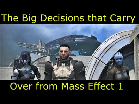 The Big Choices that Carry Over From Mass Effect 1 to ME 2 - Choose Wisely To Shape Your ME Future