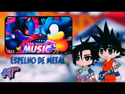 Dragon Ball Super react Espelho de Metal | Sonic e Metal Sonic | Iron Master