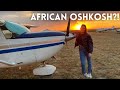 OSHKOSH in AFRICA?! Awesome fly-in event