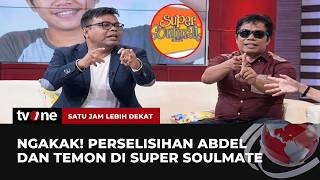 Flashback! Cerita Abdel dan Temon Ribut di Acara Super Soulmate | SJLD tvOne