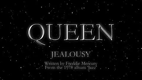 Queen - Jealousy (Official Lyric Video)