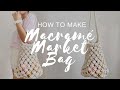 How To Make Macrame Bag | 02 Macrame Market Bag | DIY Beach Bag