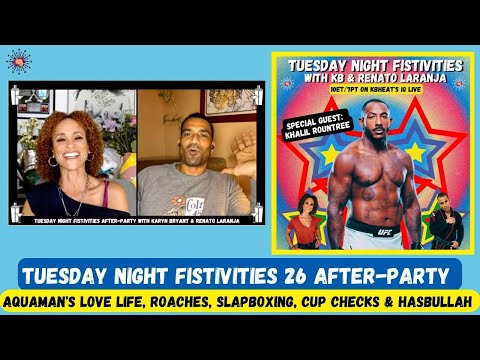 Tuesday Night Fistivities 26 After-Party: Karyn & Renato Talk UFC 272, Pop Culture & More!