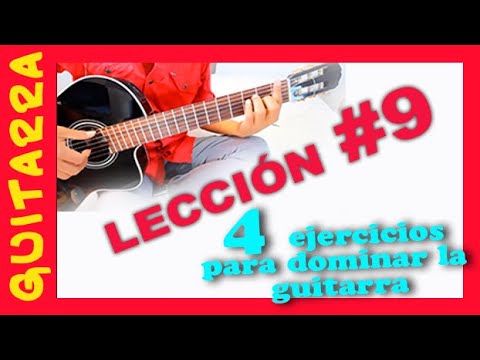 Leccion 9 - Ejercicios diarios Para dominar la guitarra - Guitarra desde Cero