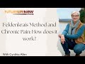 Feldenkrais Method and Chronic Pain: How does it work?
