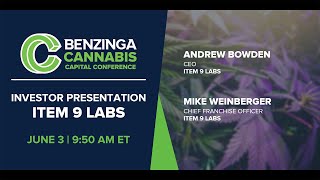 Item 9 Labs | Investor Presentation | Benzinga Cannabis Capital Conference
