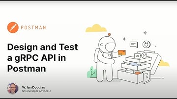 Building and Testing a gRPC API from Scratch Unleash the Potential with Postman   W  Ian Douglas