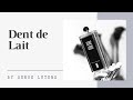 Dent de Lait by Serge Lutens!