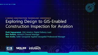 e-Merge 2025: Exploring Design to GIS-Enabled Construction Inspection for Aviation with C&S screenshot 4