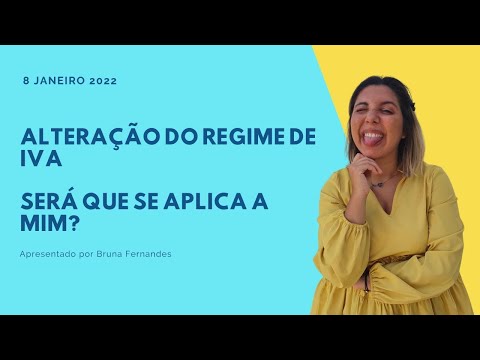 Alteração do Regime de IVA (Atualizado 2022)