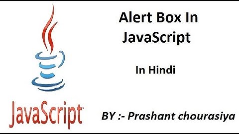 Lecture : 10 Alert Box In JavaScript In Hindi.