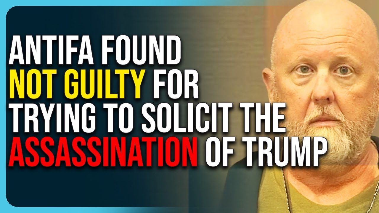 Antifa Found Not Guilty For Trying To Solicit The Assassination of Trump Antifa Found Not Guilty For Trying To Solicit The Assassination of Trump