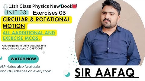 Unit 3 circular & rotational motion Exercise MCQs solution with Explanation | 11Th Class Physics New