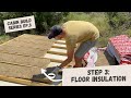 CABIN BUILD SERIES | Ep.3 | Installing Floor Insulation | V.16