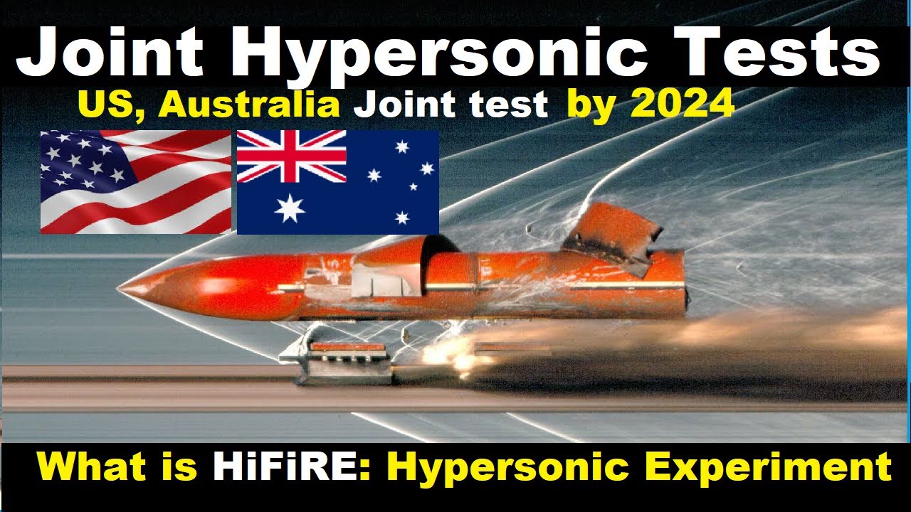 US, Australia Eye Joint Hypersonics Experiments in 2024 | What is HiFiRE Project 