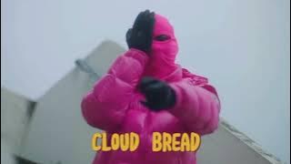 Cloud Bread Indonesia version Drill Remix