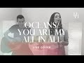 Oceans where feet may fail  you are my all in all live cover  holly halliwell