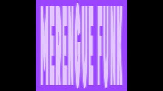 Merengue Funk (slowed + reverb)