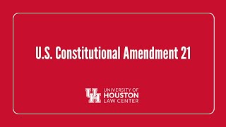 U.S. Constitutional Amendment 21
