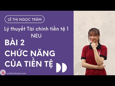 Video: Các Chức Năng Của Tiền Là Gì?