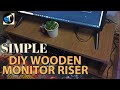 Very simple but good looking diy wooden monitor riser  simply techkey