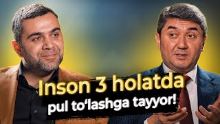 Inson 3 holatda pul to‘lashga tayyor! - Saidmurod Davlatov | 2-qism