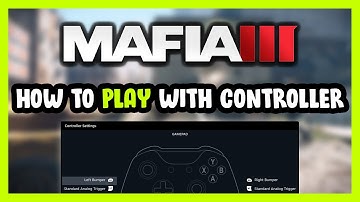 How to Play Mafia 3 With Controller on PC!