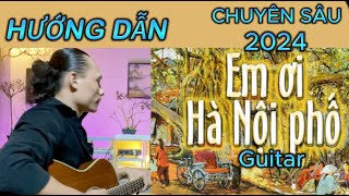 HƯỚNG DẪN Guitar  Em Ơi Hà Nội Phố [ CHUYÊN NGHIỆP ] #huongdanguitar