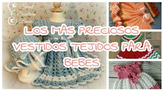 Los mas preciosos vestidos  tejidos para bebesitas