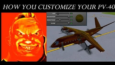 POV: HOW YOU CUSTOMIZE YOUR PV-40