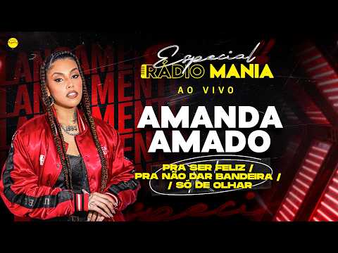 Rádio Mania Live Special - Amanda Amado | Pra ser Feliz / Pra Não dar Bandeira / Só de Olhar