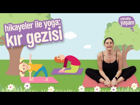 Çocuklar İçin Yoga: Kır Hikayesi ile Mini Hareketler (Okul Öncesi & 3 – 7 Yaş) | parenthink