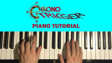 How To Play - Chrono Trigger - Main Theme (PIANO TUTORIAL LESSON)