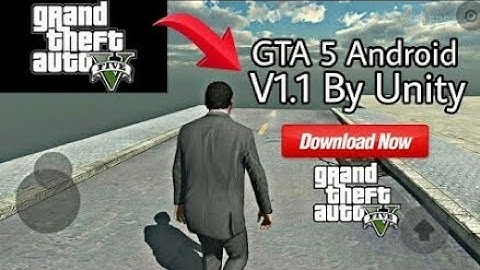 Download Unity GTA 5 V1.1 Android | Great Graphics