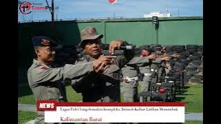 Tugas Polri Yang Semakin Kompleks, Brimob Kalbar Latihan Menembak