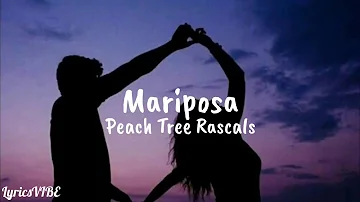 Mariposa - Peach Tree Rascals ~Lyrics~