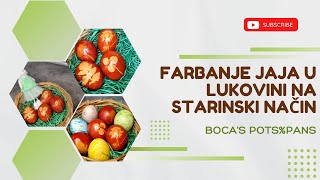 Farbanje jaja u lukovini na starinski način