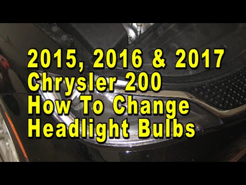 Chrysler 200 How To Change Headlight Bulbs 2015 2016 & 2017 With Part Numbers