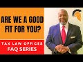 Are We a Good Fit for You? - TAX LAW OFFICES - J Anton Collins