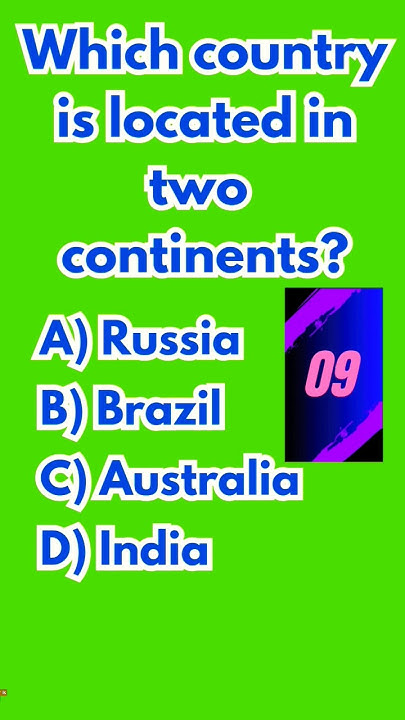which-country-is-located-in-two-continents-quiz-geography-worldquiz