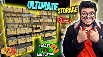 Ultimate Storage Room - Trader Life Simulator 2 - PART 20 (HINDI)