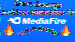 Como descargar archivos eliminados de mediafire! Facil y rapido | LEE EL COMENTARIO FIJADO