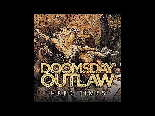 Doomsday Outlaw - Hard Times