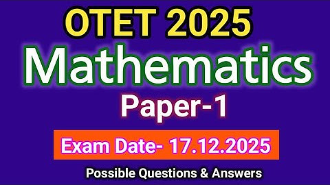 OTET 2025 possible Questions of Mathematics (Paper-1)