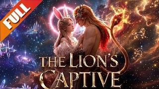 💥【The Lion's Captive】 Full Movie 2026 Full Episode HD | English Sub