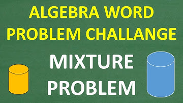 Algebra Mixture Word Problems Explained — Step-by-Step Solution & Example